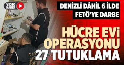 HÜCRE EVİ OPERASYONU  27 TUTUKLAMA