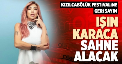 IŞIN KARACA SAHNE ALACAK