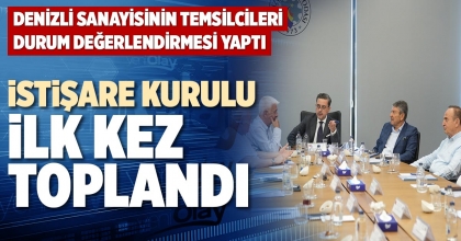 İSTİŞARE KURULU İLK KEZ TOPLANDI