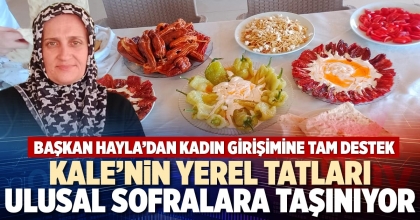 KALE’NİN YEREL TATLARI ULUSAL SOFRALARA TAŞINIYOR