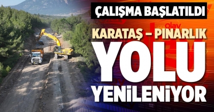 KARATAŞ – PINARLIK YOLU YENİLENİYOR