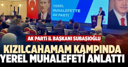 KIZILCAHAMAM KAMPINDA YEREL MUHALEFETİ ANLATTI