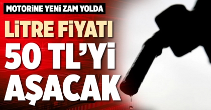 LİTRE FİYATI 50 TL’Yİ AŞACAK