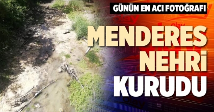 MENDERES NEHRİ KURUDU