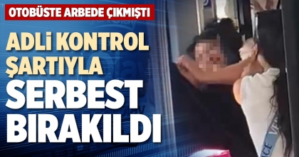 ADLİ KONTROL ŞARTIYLA SERBEST BIRAKILDI