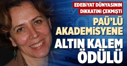 PAÜ’LÜ AKADEMİSYENE ALTIN KALEM ÖDÜLÜ