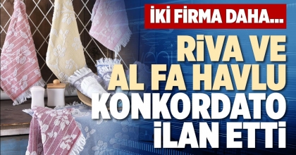 RİVA VE AL FA HAVLU KONKORDATO İLAN ETTİ