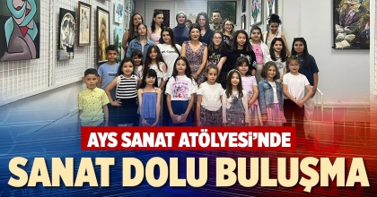 AYS SANAT ATÖLYESİ’NDE SANAT DOLU BULUŞMA