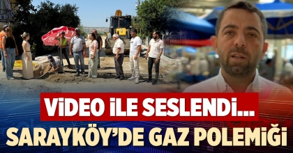 SARAYKÖY’DE GAZ POLEMİĞİ