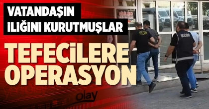 TEFECİLERE OPERASYON