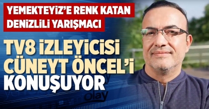 TV8 İZLEYİCİSİ CÜNEYT ÖNCEL’İ KONUŞUYOR