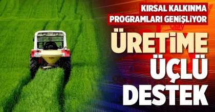 ÜRETİME ÜÇLÜ DESTEK