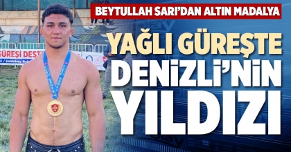 YAĞLI GÜREŞTE DENİZLİ’NİN YILDIZI