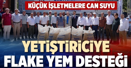 YETİŞTİRİCİYE FLAKE YEM DESTEĞİ