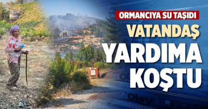 DENİZLİ’DE VATANDAŞ ORMANCILARA YARDIMA KOŞTU