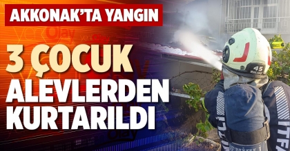 3 ÇOCUK ALEVLERDEN KURTARILDI