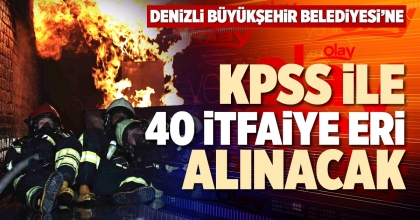 KPSS İLE 40 İTFAİYE ERİ ALINACAK