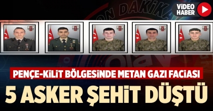 5 ASKER ŞEHİT DÜŞTÜ