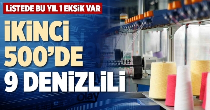 İKİNCİ 500’DE 9 DENİZLİLİ