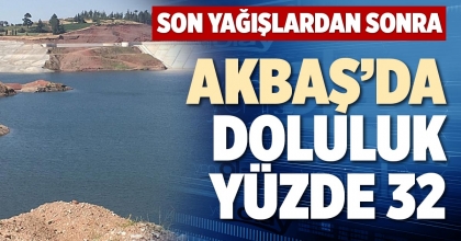 AKBAŞ’DA DOLULUK YÜZDE 32