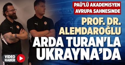 PROF. DR. ALEMDAROĞLU ARDA TURAN'LA UKRAYNA’DA