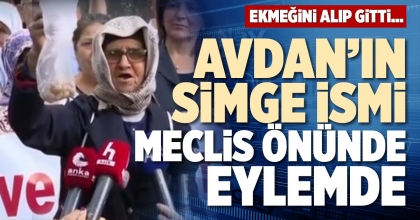 AVDAN’IN SİMGE İSMİ MECLİS ÖNÜNDE EYLEMDE