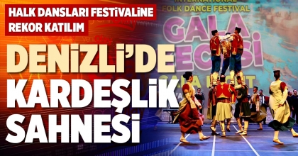 DENİZLİ’DE KARDEŞLİK SAHNESİ