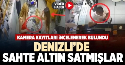 DENİZLİ’DE SAHTE ALTIN SATMIŞLAR