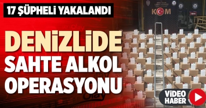 DENİZLİDE SAHTE ALKOL OPERASYONU