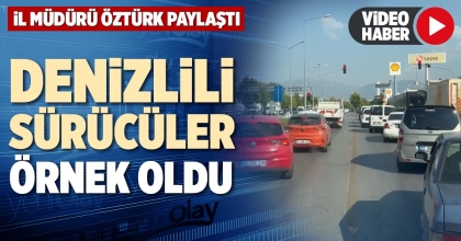 DENİZLİLİ SÜRÜCÜLER ÖRNEK OLDU
