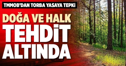 DOĞA VE HALK TEHDİT ALTINDA