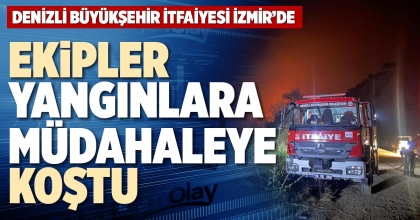 EKİPLER YANGINLARA MÜDAHALEYE KOŞTU