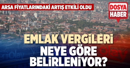 EMLAK VERGİLERİ NEYE GÖRE BELİRLENİYOR?