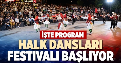 HALK DANSLARI FESTİVALİ BAŞLIYOR