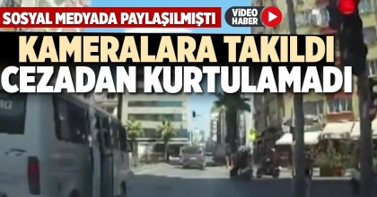 KAMERALARA TAKILDI CEZADAN KURTULAMADI