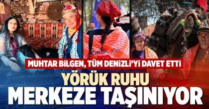 YÖRÜK RUHU MERKEZE TAŞINIYOR