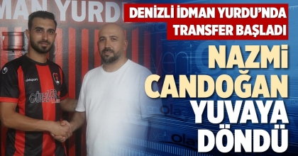 NAZMİ CANDOĞAN YUVAYA DÖNDÜ