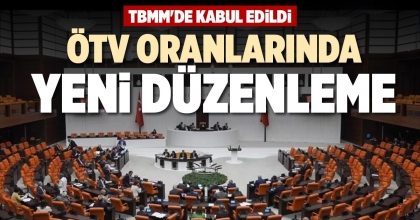 ÖTV ORANLARINDA YENİ DÜZENLEME