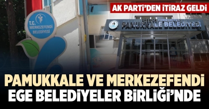 PAMUKKALE VE MERKEZEFENDİ EGE BELEDİYELER BİRLİĞİ’NDE