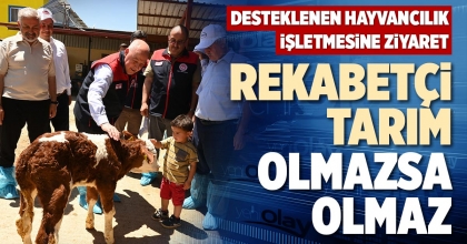 REKABETÇİ TARIM OLMAZSA OLMAZ