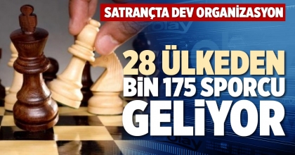 28 ÜLKEDEN BİN 175 SPORCU GELİYOR