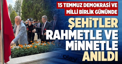 ŞEHİTLER RAHMETLE VE MİNNETLE ANILDI