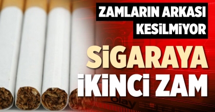 SİGARAYA İKİNCİ ZAM