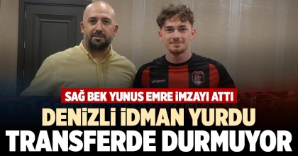 DENİZLİ İDMAN YURDU TRANSFERDE DURMUYOR