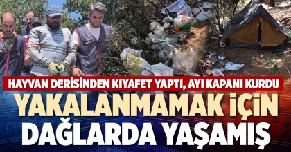 YAKALANMAMAK İÇİN DAĞLARDA YAŞAMIŞ