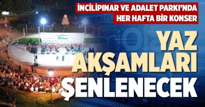 YAZ AKŞAMLARI ŞENLENECEK