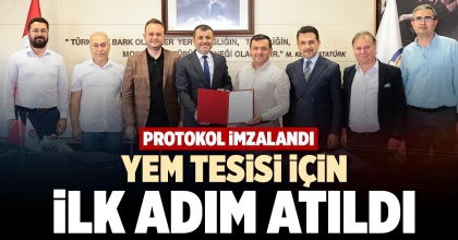 YEM TESİSİ İÇİN İLK ADIM ATILDI