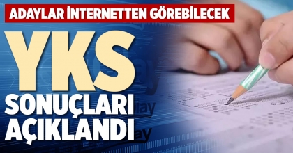 YKS SONUÇLARI AÇIKLANDI