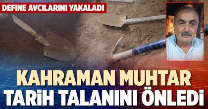 KAHRAMAN MUHTAR TARİH TALANINI ÖNLEDİ