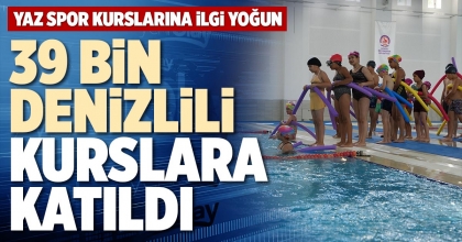39 BİN DENİZLİLİ KURSLARA KATILDI